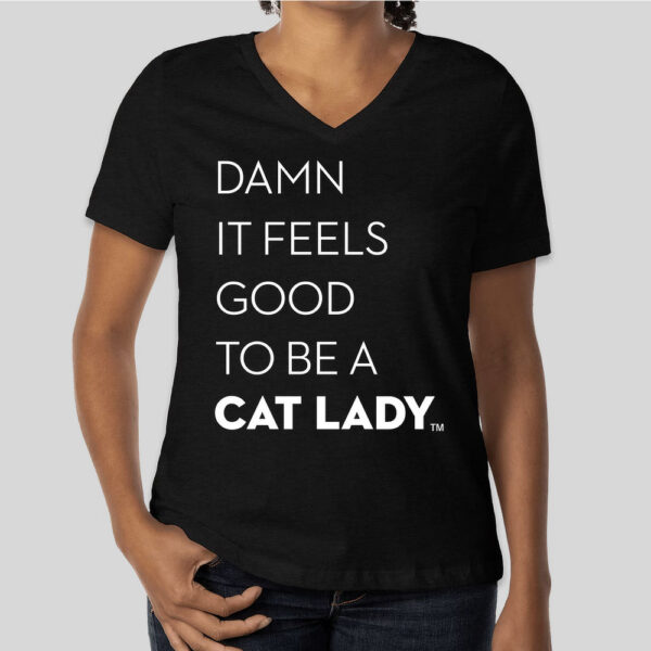 DAMN IT FEELS GOOD TO BE A CAT LADY™ T-Shirt